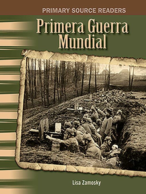 Title details for Primera Guerra Mundial by Lisa Zamosky - Available